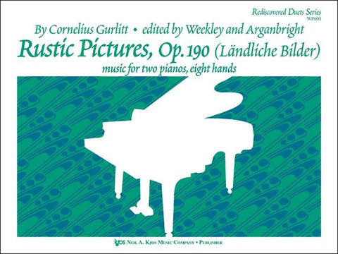 Rustic Pictures, Op. 190 - Gurlitt/Weekley/Arganbright