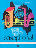 Learn to Play the Saxophone! - Book Two - Eisenhauer/Gouse - H & H Music