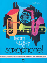 Learn to Play the Saxophone! - Book Two - Eisenhauer/Gouse - H & H Music