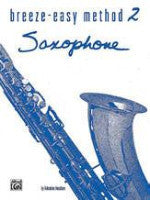 Breeze-Easy Method 2 - Saxophone - Anzalone - H & H Music