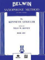 Belwin Saxophone Method - Book One - Gekeler/Edited by Hovey - H & H Music