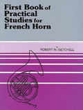 First Book of Practical Studies for French Horn - Getchell - H & H Music