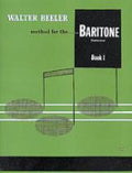 Method for the Baritone (Euphonium) - Book 1 - Beeler - H & H Music