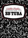 Method for the BBb Tuba - Book 1 - Beeler - H & H Music