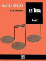 Method for the BBb Tuba - Book 2 - Beeler - H & H Music