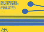 Mallet Percussion for Young Beginners - A Peripheral Vision Primer - Eyles