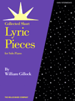 Collected Short Lyric Pieces - Gillock - H & H Music