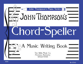 John Thompson's Chord-Speller: A Music Writing Book