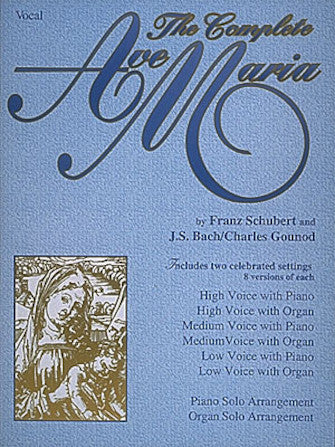 The Complete Ave Maria - Vocal Solo