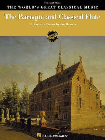 The Baroque and Classical Flute - 12 Favorite Pieces by the Masters - Edited by Schmidt/Stanley