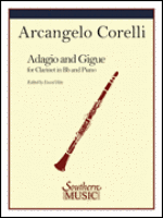 Adagio and Gigue for Clarinet in Bb and Piano - Corelli/Edited by Hite - H & H Music