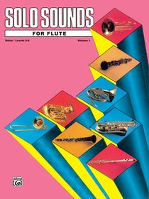 Solo Sounds for Flute - Volume 1 - Levels 3-5 - Various Composers