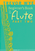 A Beginner's Book for the Flute - Wye - Part Two - H & H Music