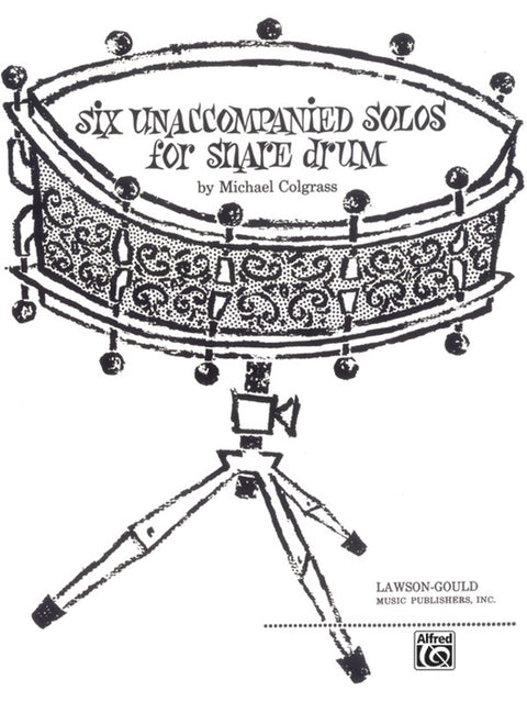 Six Unaccompanied Solos for Snare Drum - Colgrass