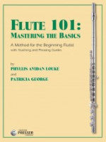 Flute 101: Mastering the Basics - George/Louke - A Method for the Beginning Flutist with Teaching and Phrasing Guides - H & H Music