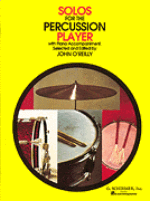 Solos for the Percussion Player with Piano Accompaniment - Selected and Edited by O'Reilly