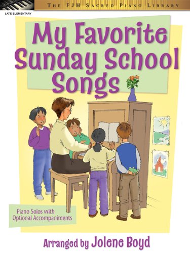 My Favorite Sunday School Songs - J. Boyd