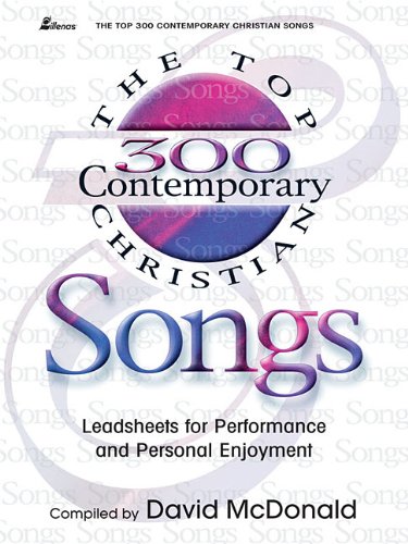 The 300 Contemporary Christian Songs for Piano/Vocal/Guitar