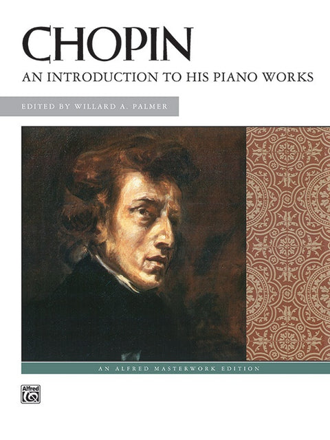 Chopin : An Introduction to His Piano Works- Piano Solo