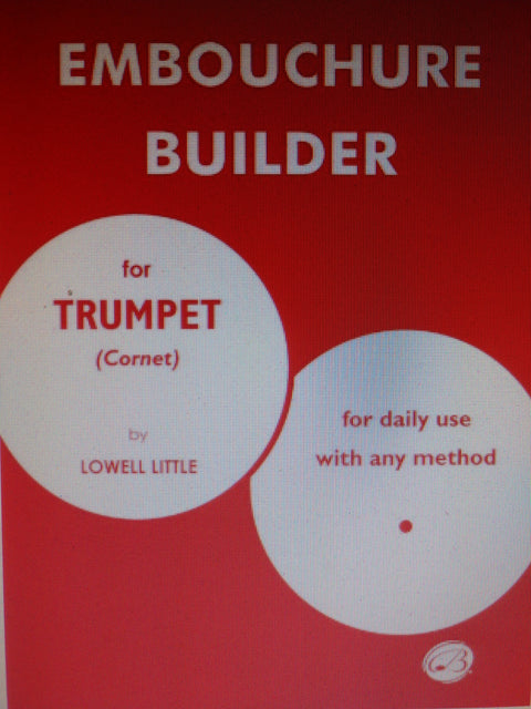 The Embouchure Builder for Trumpet (Cornet) - Little