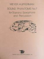 Sound Phantoms No. 7 for Soprano Saxophone and Percussion - Kupferman