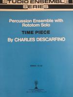 Time Piece - Percussion Ensemble with Rototom Solo - Descarfino