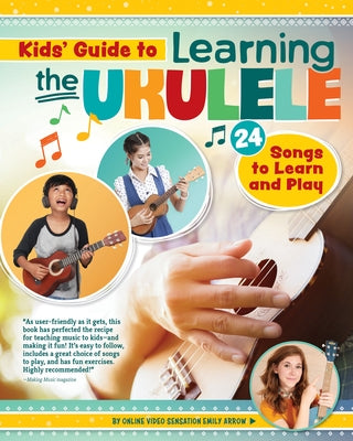 Kids' Guide to Learning the Ukulele -