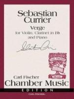 Verge for Violin, Clarinet in Bb and Piano - Carl Fischer Chamber Music Edition - Currier