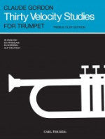 Thirty Velocity Studies for Trumpet - Treble Clef Edition - Gordon