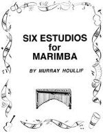 Six Estudios for Marimba - Houllif