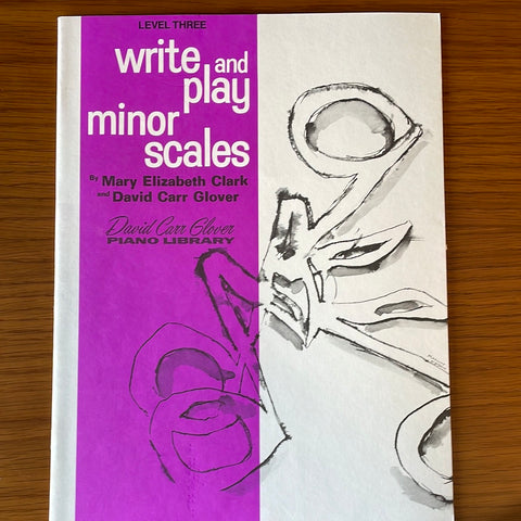 Write and Play minor scales - Level Three - Glover - FDL00329