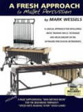 A Fresh Approach to Mallet Percussion - Wessels - H & H Music