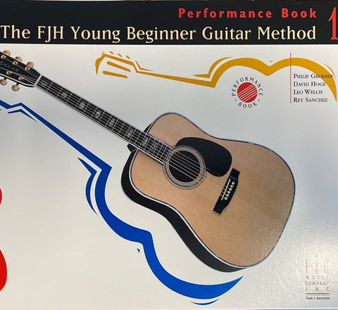 The FJH Young Beginner Guitar Method - Performance Book 1