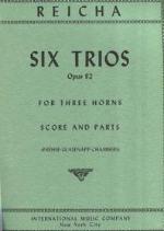 Six Trios Opus 82 for Three Horns - Reicha/Frehse/Glasenapp/Chambers