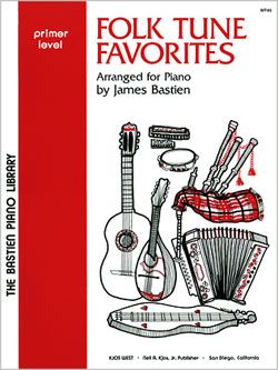 Folk Tune Favorites Primer - J. Bastien